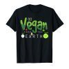 Go Vegan & Save The Earth T Shirt for Women Men