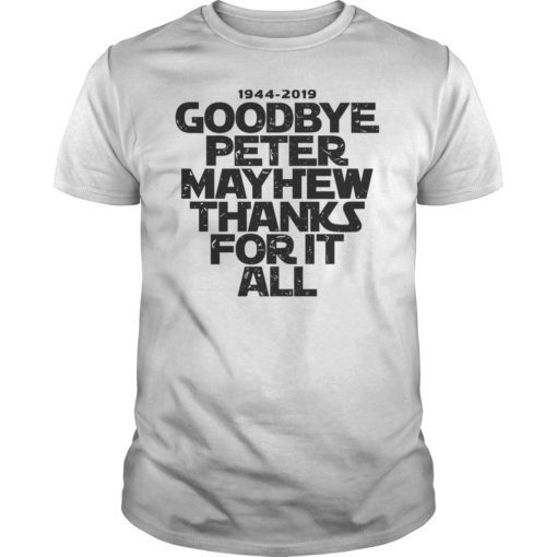 Goodbye Peter Maythew Thank For It All T-Shirt