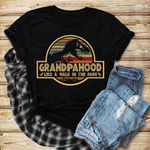 Grandpahood Like A Walk In The Park Shirt T-rex Jurassic park Shirt