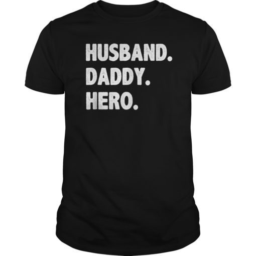 HUSBAND DADDY HERO Shirt Cute Funny Fathers Day Gift