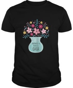 Happiness Is Being gigi Life Flower T Shirt Mother's Day