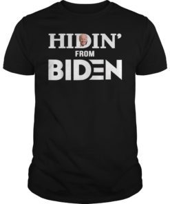 Hiding from Biden T-Shirt