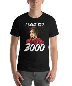 I Love You 3000 - Iron man Avengers Endgame T-Shirt