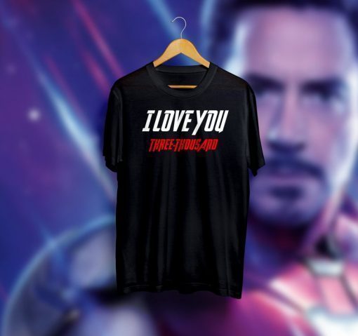 I Love You 3000 Marvel Father's Day Shirt