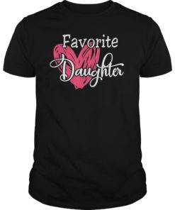 I am Favorite Daughter Mom's Favorite Child T-Shirt