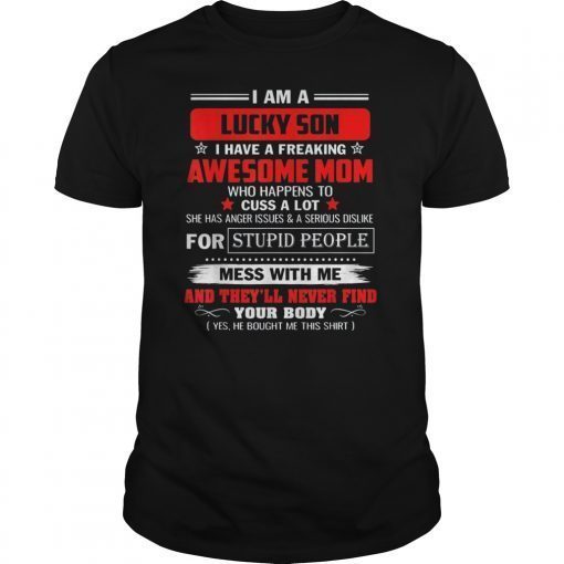 I Am A Lucky Daughter I Have A Crazy Mom TShirts