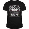 Im A Proud Mom Of A Freaking Awesome Son Gift Shirt