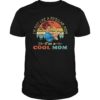 I'm Not Like A Regular Mom I'm A Cool Mom TShirts Mother's