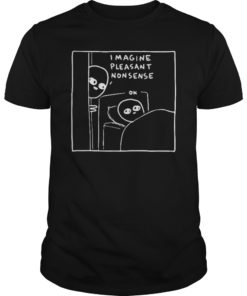 Imagine Pleasant Nonsense Trendy T-Shirt