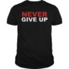 InLikeFlynnTees Never Give Up Soft Tee Shirt