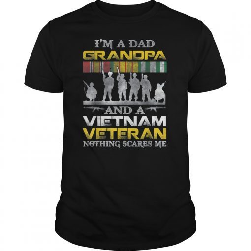 I’m a Dad Grandpa And Vietnam Veteran Us Veterans Day Shirt