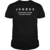 Jobros The One Where The Band T-Shirt