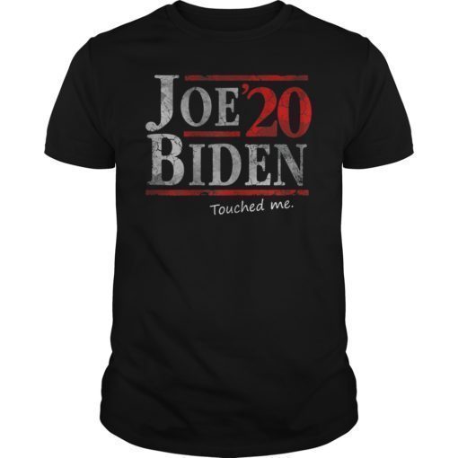 Joe Biden Touched Me Tee Shirt