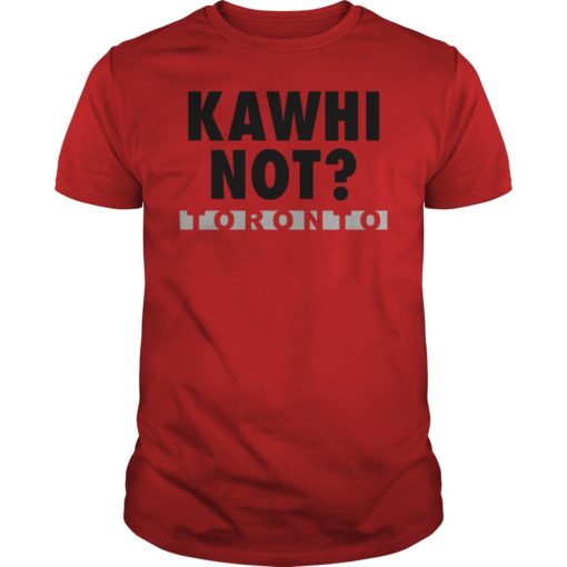 Kawhi Not Leonard Toronto Raptors Unisex T-Shirt