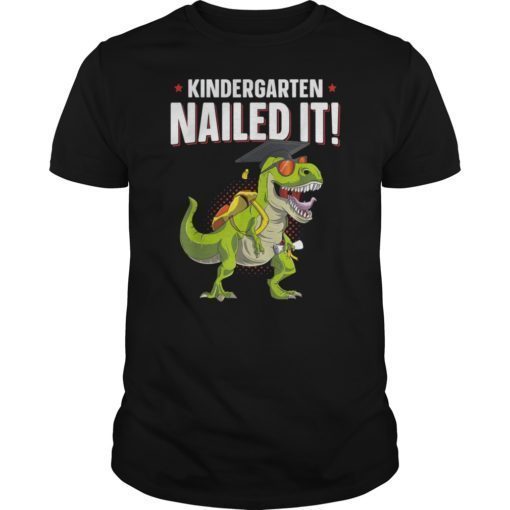 Kindergarten Nailed It Graduation Class Of 2019 Kids T Rex T-Shirt