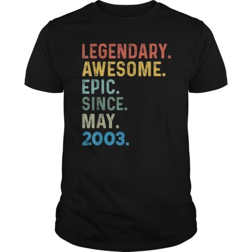 Legendary Awesome Epic Since May 2003 16 Years Old Tshirt