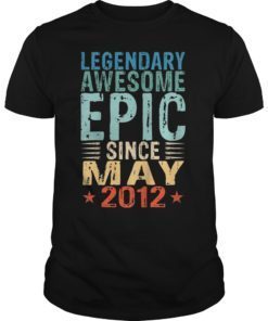 Legendary Awesome Epic Since May 2012 7th Birthday Gift Tee