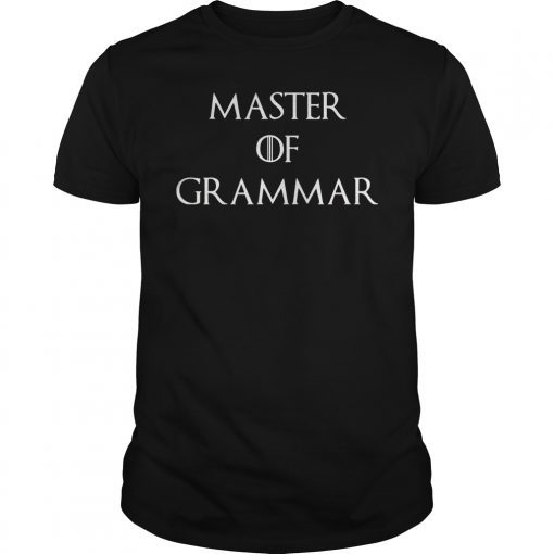 Master Of Grammar Game Of Thrones T-Shirt