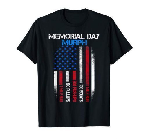 Memorial Day Murph Shirt