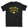 Men Play Gloria Hockey Shirt