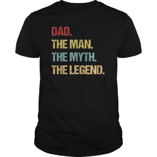 Mens Dad T Shirt The man the myth the legend