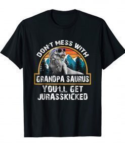 Mens Don't Mess With Grandpasaurus You'll Get JurassKicked Tshirt