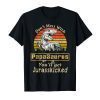 Mens Don't Mess With Papasaurus Funny T-Rex Fathers Day Shirt