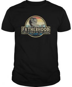Fatherhood Like A Walk In The Park T-Shirt