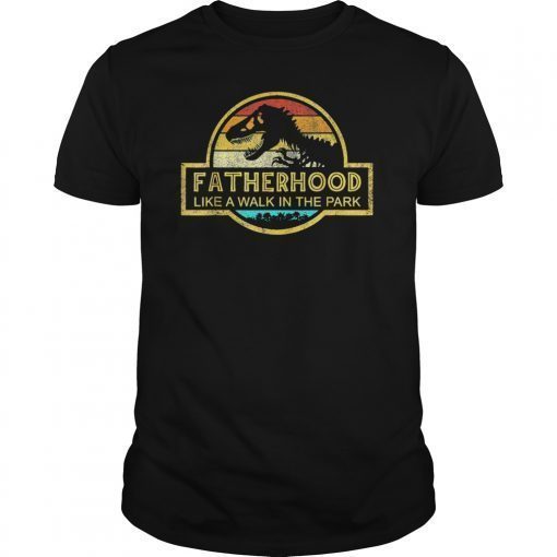 Mens Fatherhood Like A Walk In The Park T-Shirt Father’s Day Tee Shirts