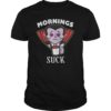 Mens Funny Mornings Suck Vampire Pun Cute T Shirt T-Shirt