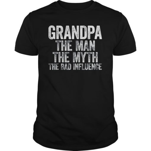 Mens Grandpa The Man The Myth The Bad Influence T-Shirt T-Shirt