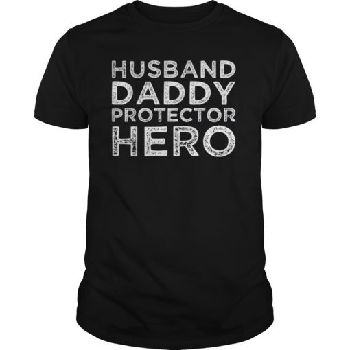 Mens Husband Daddy Protector Hero Shirt Dad Gifts Tshirt