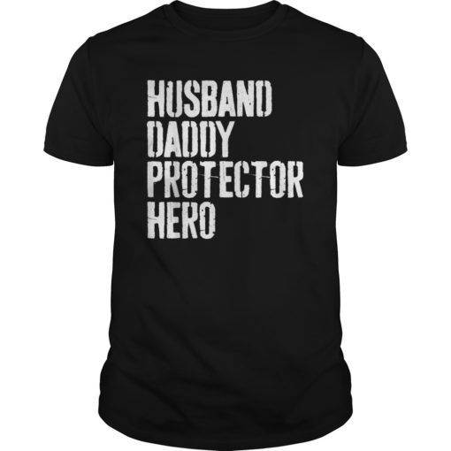 Mens Husband Daddy Protector Hero T-Shirt Father's Day Gift Shirt T-Shirt