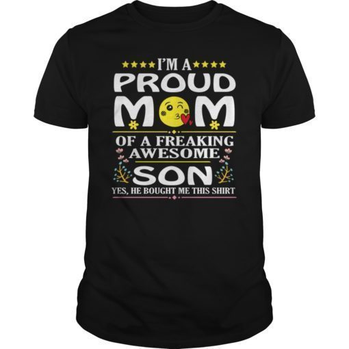 Mens Im A Proud Mom Of A Freaking Awesome Son T-Shirt