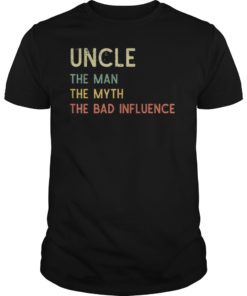Mens Uncle The Man The Myth The Bad Influence Vintage Gift Tee Shirt
