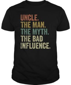 Mens Vintage Fun Uncle Man Myth Bad Influence Funny T-shirts