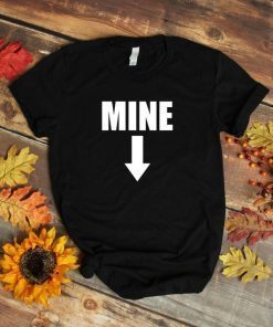 Mine Pro Choice Pro Abortion T-Shirt Leslie Jones Mine T-shirt Women's Rights Mine Down Arrow Leslie Jones SNL