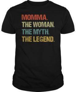 Momma The Woman The Myth The Legend Vintage Shirt