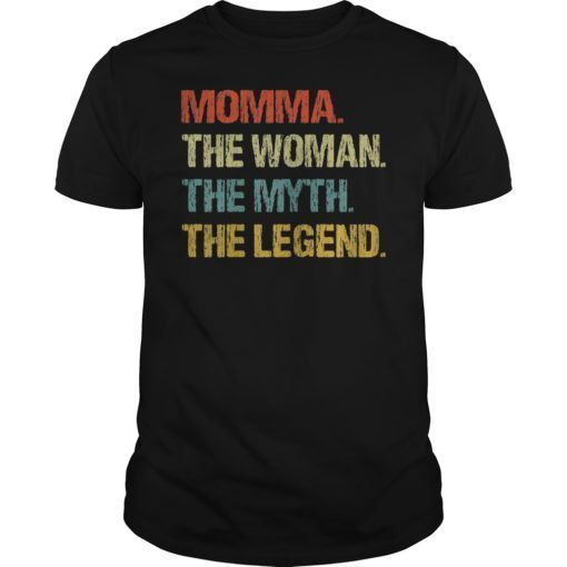 Momma The Woman The Myth The Legend Vintage Shirt
