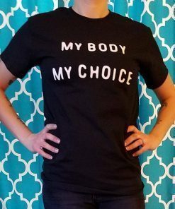 My Body, My Choice 2019 T-Shirt