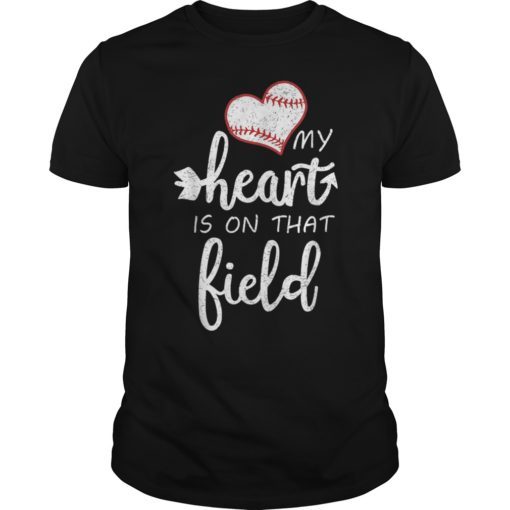 My Heart is on That Field Baseball T-Shirt Softball Mom T-Shirt