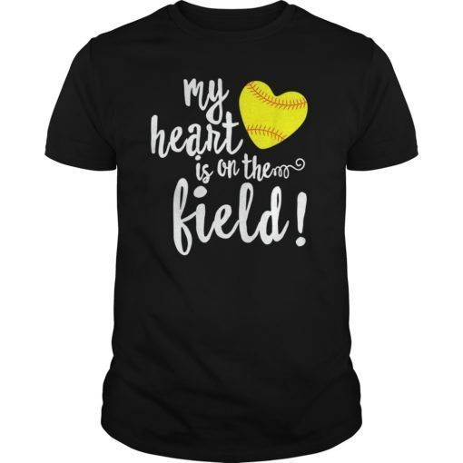 My Heart is on That Field Baseball TShirt Softball Mom