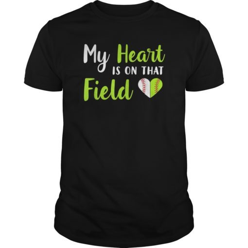 My Heart is on That Field Baseball Tee Shirts Softball Mom