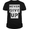 Never Give UP BLACKB 2019 T-Shirt