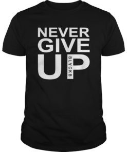 Never Give Up Black T-Shirts