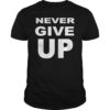 Never Give Up BlackB Premium Tee Shirt