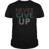 Never Give Up Vintage T-Shirt