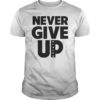 Never Give up BlackB Tee shirt