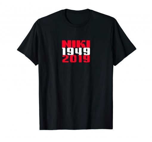 Niki RIP Goodbye to a legend racer 1949 2019 T-Shirt