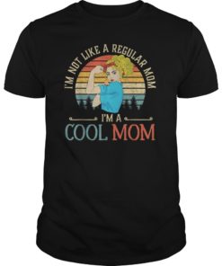Not Like Regular I'm A Cool Mom T-Shirt Mothers Day